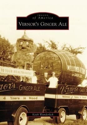 Vernor's Ginger Ale by Wunderlich, Keith