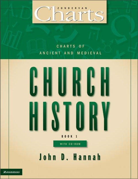 Charts of Ancient and Medieval Church History [With CD-ROM] by Hannah, John D.