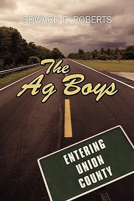 The Ag Boys by Roberts, Edward F.