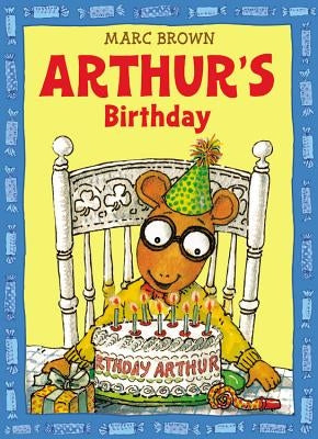 Arthur's Birthday by Brown, Marc