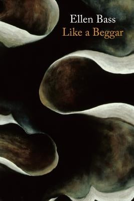 Like a Beggar by Bass, Ellen