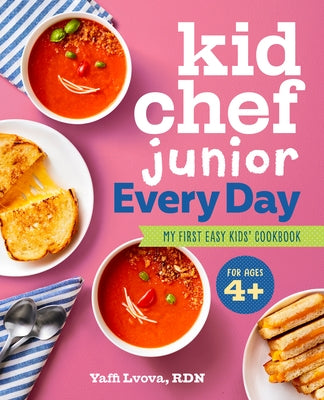 Kid Chef Junior Everyday: My First Easy Kids' Cookbook by Lvova, Yaffi