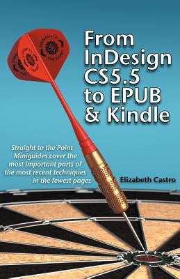 From Indesign CS 5.5 to Epub and Kindle by Castro, Elizabeth