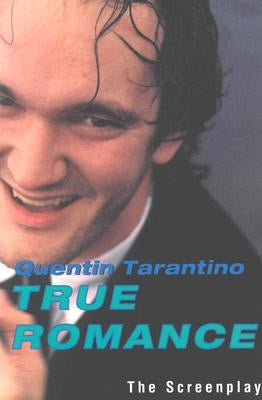 True Romance: The Screenplay by Tarantino, Quentin