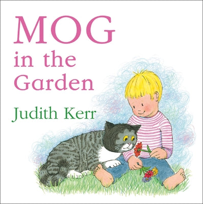 Mog in the Garden by Kerr, Judith