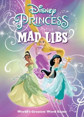 Disney Princess Mad Libs by Fabiny, Sarah