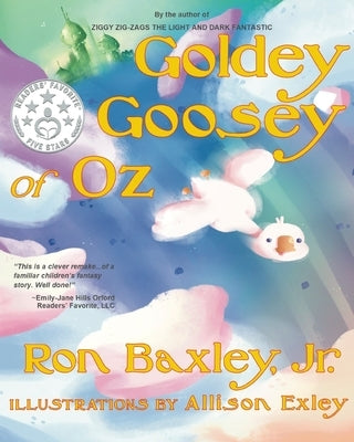 Goldey Goosey of Oz by Baxley, Ron