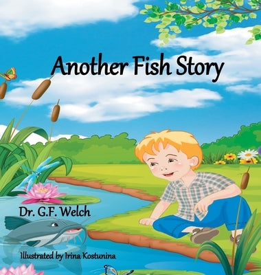 Another Fish Story by Welch, Glen F.