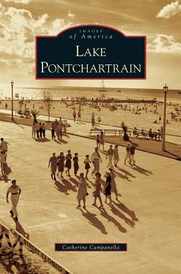 Lake Pontchartrain by Campanella, Catherine
