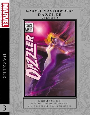 Marvel Masterworks: Dazzler Vol. 3 by Shooter, Jim
