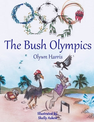 The Bush Olympics by Harris, Olwyn