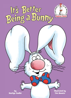 It's Better Being a Bunny by Sadler, Marilyn