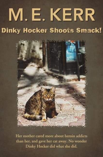 Dinky Hocker Shoots Smack! by Kerr, M. E.