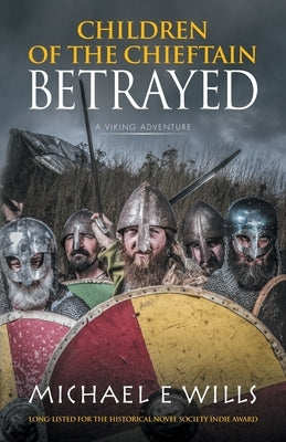 Children of the Chieftain: Betrayed by Wills, Michael E.