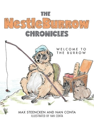 The NestleBurrow Chronicles: Welcome to the Burrow by Steencken, Max