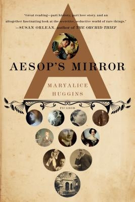 Aesop's Mirror by Huggins, Maryalice