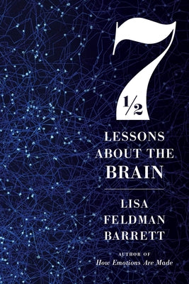 Seven and a Half Lessons about the Brain by Barrett, Lisa Feldman