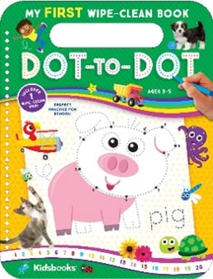 My First Wipe-Clean Book: Dot-To-Dot by Kidsbooks Publishing
