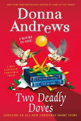 Two Deadly Doves: Six Geese A-Slaying and Duck the Halls by Andrews, Donna