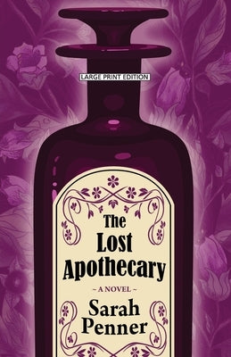 The Lost Apothecary by Penner, Sarah