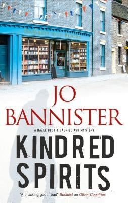 Kindred Spirits: A British Police Procedural by Bannister, Jo