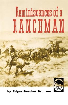 Reminiscences of a Ranchman by Bronson, Edgar Beecher
