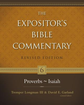 Proverbs-Isaiah: 6 by Longman III, Tremper