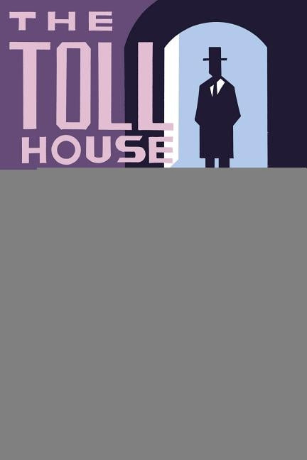 The Toll House: A Ghost Story for Christmas by Jacobs, W. W.