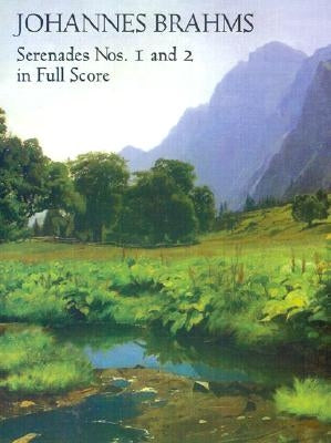 Serenades Nos. 1 and 2 in Full Score by Brahms, Johannes