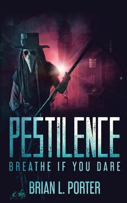 Pestilence by Porter, Brian L.