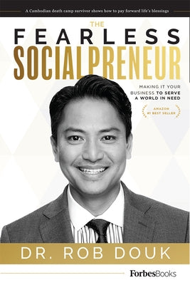 The Fearless Socialpreneur: Making It Your Business to Serve a World in Need by Douk, Rob