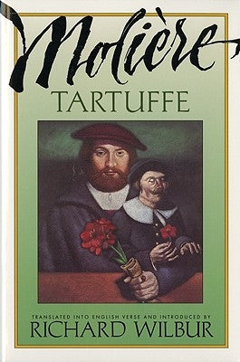 Tartuffe, by Molière by Wilbur, Richard