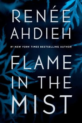 Flame in the Mist by Ahdieh, Ren&#233;e