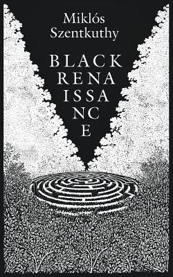 Black Renaissance: St. Orpheus Breviary, Vol. II by Szentkuthy, Miklos