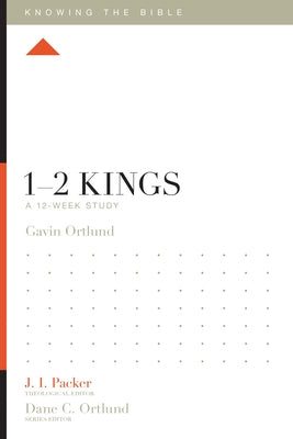 1-2 Kings: A 12-Week Study by Ortlund, Gavin