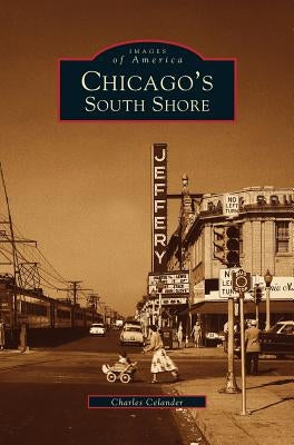 Chicago's South Shore Neighborhood by Celander, Charles
