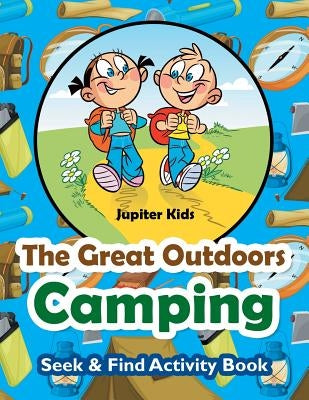 The Great Outdoors Camping Seek & Find Activity Book by Jupiter Kids
