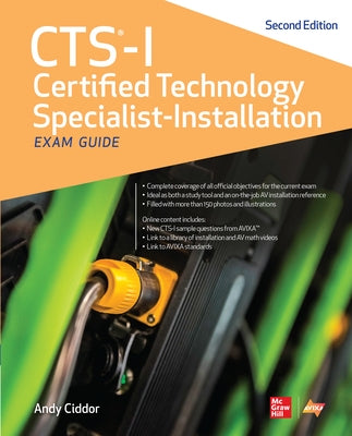 Cts-I Certified Technology Specialist-Installation Exam Guide, Second Edition by Inc Avixa