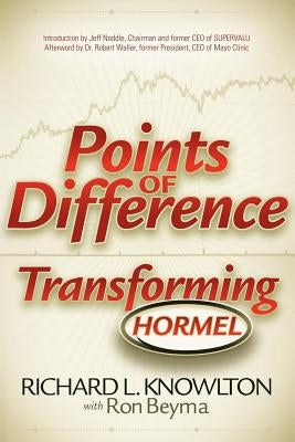 Points of Difference: Transforming Hormel by Knowlton, Richard L.