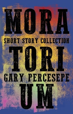 Moratorium by Percesepe, Gary
