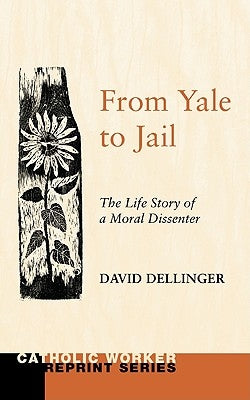 From Yale to Jail by Dellinger, David