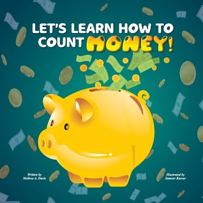 Let's learn how to count money! by Davis, Melissa