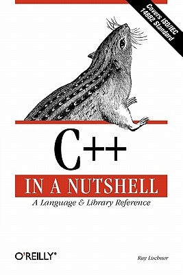 C++ in a Nutshell by Lischner, Ray