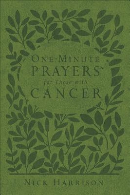 One-Minute Prayers(r) for Those with Cancer by Harrison, Nick