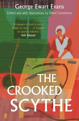 The Crooked Scythe by Ewart Evans, George