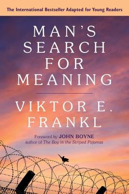 Man's Search for Meaning: Young Adult Edition: Young Adult Edition by Frankl, Viktor E.