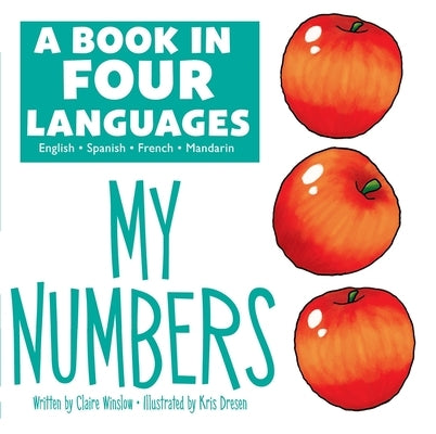 A Book in Four Languages: My Numbers by Winslow, Claire