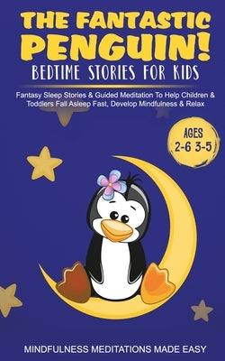 The Fantastic Elephant! Bedtime Stories for Kids Fantasy Sleep Stories & Guided Meditation To Help Children & Toddlers Fall Asleep Fast, Develop Mindf by Meditation Made Effortless