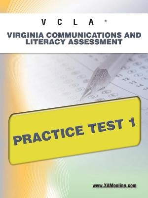 Vcla Virginia Communication and Literacy Assessment Practice Test 1 by Wynne, Sharon A.