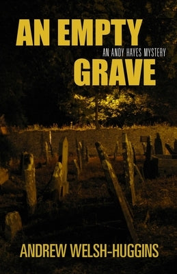 An Empty Grave: An Andy Hayes Mystery by Welsh-Huggins, Andrew